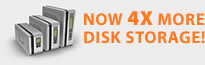 Now 4X more disk storage!